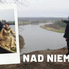 Gdzie kręcono film Nad Niemnem? Odkryj fascynujące lokacje